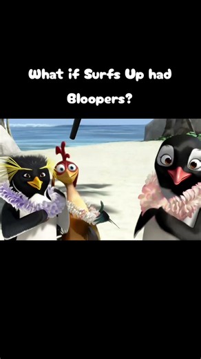 What if Surfs Up had Bloopers? 🐧 🏄‍♂️ #surfsup #surfsupthepenguinmovie #bloopers #funny