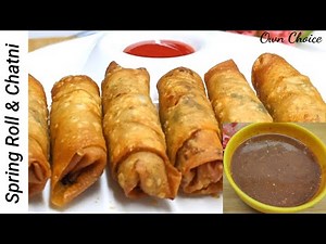 Make And Freeze Chicken Vegetable Spring Roll | Imli Ki Chutney Special Ramadan Recipe By Own Choice