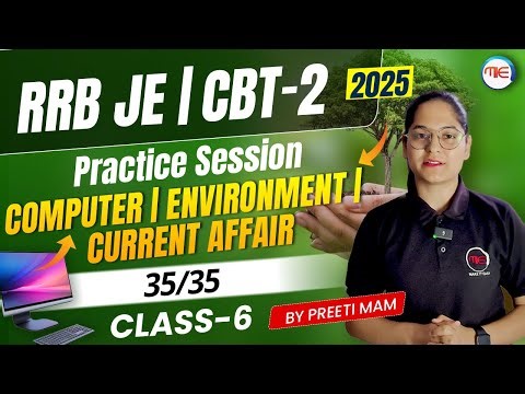 RRB JE CBT-2 Practice Session | Class-6 Computer | Environment | Current Affair By Preeti Mam