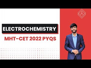 ELECTROCHEMISTRY | MHT-CET 2022 | PYQs SOLUTION | CLASS 12