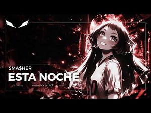 ESTA NOCHE (Slowed) - sma$her