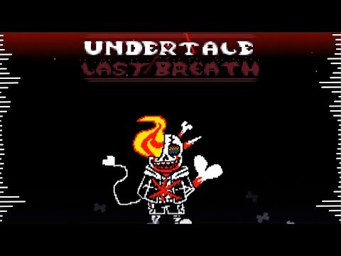 Undertale Last Breath Phase 69(ラストブレスサンズ第69形態)BGM