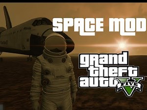 GTA V SPACE MOD!!!! FIRST LOOK !!! Episode #1: Grand Theft Space (GTA 5 Mods)