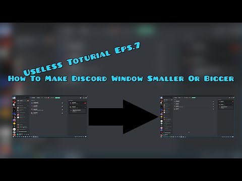 Useless Toturial Eps.7 | How To Make Discord Window Bigger Or Smaller
