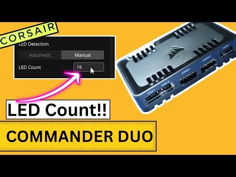 Corsair Commander DUO - Finally an actual LED COUNT.