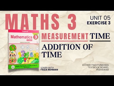 Ex No. 3 | Unit 5 | Addition of Time | Measurement: Time | Maths Class 3