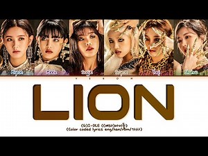 I-DLE 아이들 LION (Color coded lyrics eng/han/rom/가사)