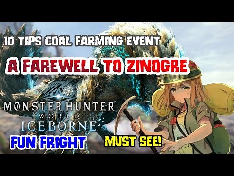 A Farewell to Zinogre Guide | Coal Farming | 10 Tips | Fun Fright Fest | Steamworks | MHW:Iceborne