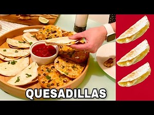 QUESADILLAS | Easy Chicken Quesadilla Recipe