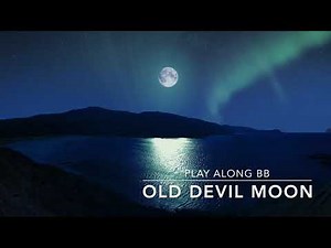 OLd Devil Moon (Lane) Backing track + score for Bb instruments