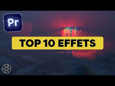 THE 10 BEST PREMIERE PRO EFFECTS