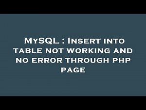 MySQL : Insert into table not working and no error through php page