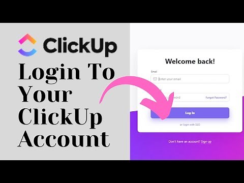 How To Login To Your ClickUp Account? ClickUp Login - Sign In to Project Management Tool/Software