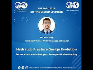 Hydraulic Fracture Design: Recent advances in Proppant Transport Understanding || Mr. Amit Singh