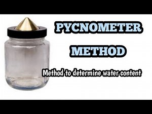 Pycnometer Method to determine water content l moisture content