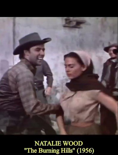 NATALIE WOOD THE BURNING HILLS (1956)