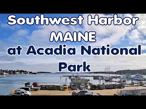 Southwest Harbor, Maine - Acadia National Park LIVE