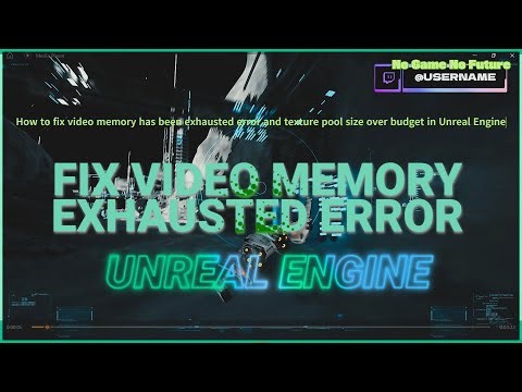 How to 100% Fix Video Memory has been Exhausted & Texture Pool Over Budget in Unreal Engine UE5.7