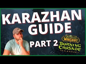 The STRANGEST Classic TBC Karazhan guide you will ever see. Part 2 - Aran to Nightbane.