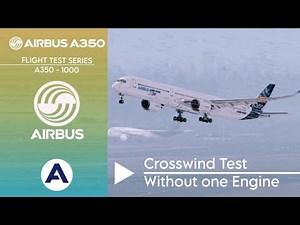 A350 1000 | Flight Test - Crosswind Test (Without one Engine)