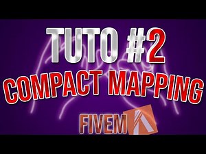 Speed Tuto #2 - Compact Mapping - FiveM