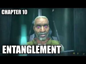 Half Life 2 - Chapter 10 - Entanglement Story Walkthrough [4K]