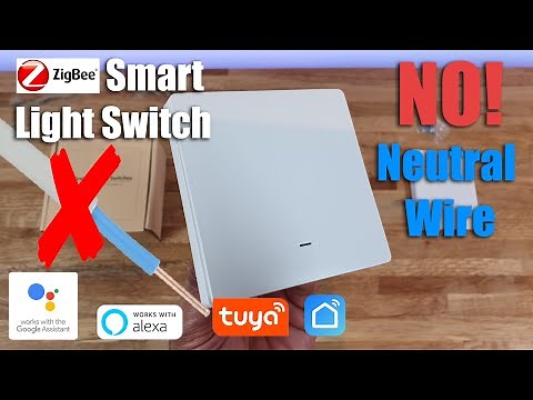 Zigbee NO NEUTRAL Smart WiFi Light Switch Unboxing and Complete Setup