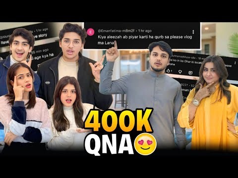 FINNALY 400K QnA // ALISHA KI VIDEO MA KON THA // ABUBAKAR KA RISHTA SUCH YA JHOOT