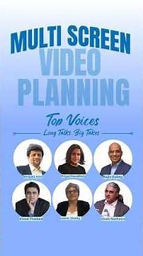 MULTI-SREEN : Video Planning, Top Voices, Long Talks, Big Takes
