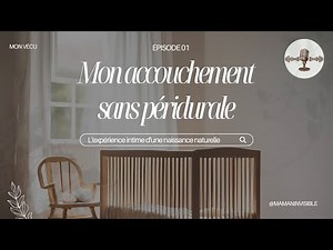 Accouchement naturel sans péridurale – Récit intime d’une jeune maman