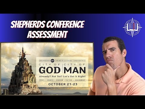 Breaking Down Dispensational Teachings from the Shepherds Conference