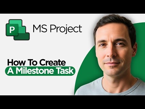 How to Create A Milestone Task In Microsoft Project (2026 Full Guide)