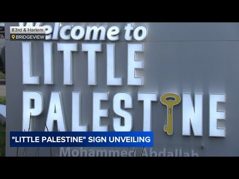 New 'Little Palestine' sign unveiled on Harlem Avenue in Bridgeview