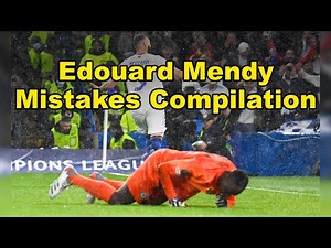 Edouard Mendy Mistakes & Fail Compilation