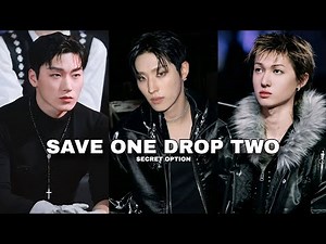 SAVE ONE DROP TWO | Secret Option | ATEEZ, CORTIS, P1HARMONY, TXT, ENHYPEN, ZB1..