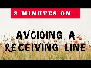 How Do You Avoid a Receiving Line From Forming at a Funeral Visitation? -Just Give Me 2 Minutes