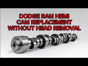HOW TO REMOVE AND REPLACE DODGE RAM HEMI CAMSHAFT WITHOUT REMOVING CYLINDER HEAD