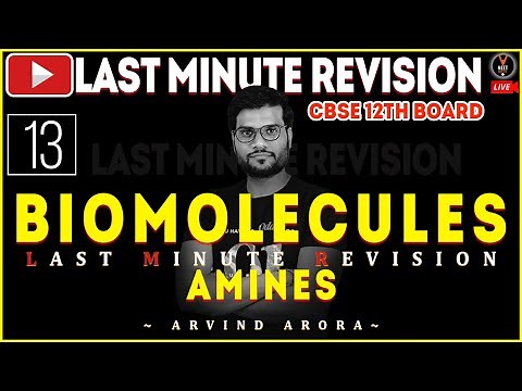 Amines and Biomolecules Class 12 Chemistry | LAST Minute Revision p12 | CBSE 12th board | Arvind sir