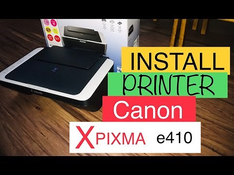 How To Install Printer Canon Pixma e410