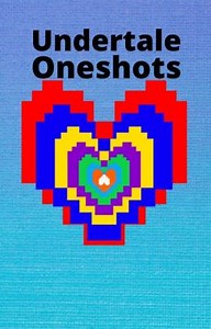 Undertale Oneshots (On Hiatus) - Player!Male!Reader x Fem!Frisk x Fem!Chara PART 2