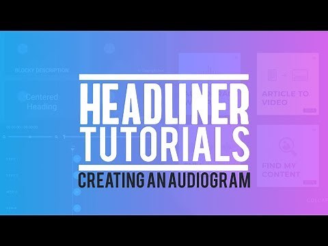 Creating an Audiogram with Headliner