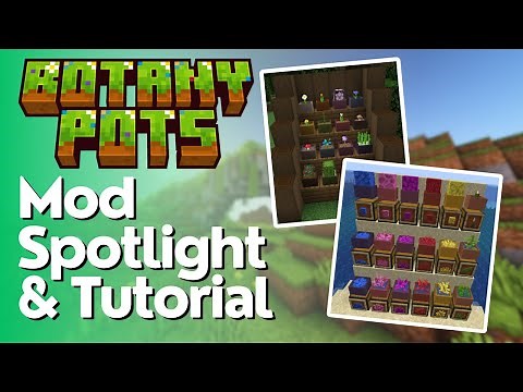 Botany Pots Mod Tutorial & Spotlight