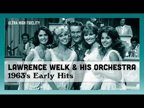 Lawrence Welk - 1963's Early Hits