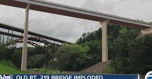 VIDEO: Old Rt. 219 bridge imploded