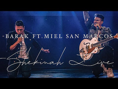 Barak - SHEKINAH (ft. Miel San Marcos)