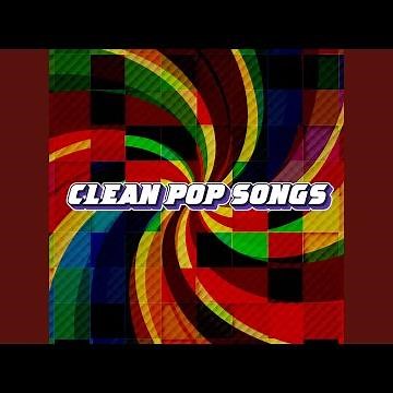 Chill Clean Pop Songs