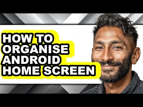 How to Organise Android Home Screen - Step by Step