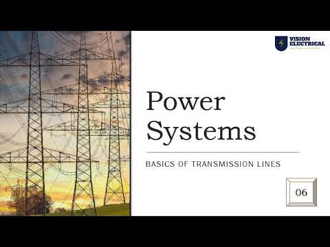 6. Power Systems - Basics of Transmission Lines
