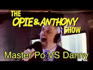 Opie & Anthony: Master Po Vs Danny (11/19-11/20/07)