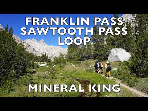 FRANKLIN PASS - SAWTOOTH PASS LOOP ( MINERAL KING ) SEQUOIA NATIONAL PARK